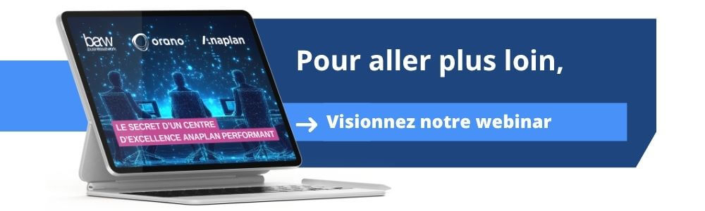 Visionnez notre Webinar sur le secret d'un Centre d'Excellence Anaplan Performant